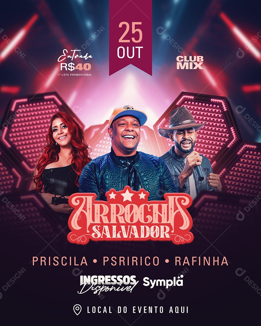 Flyer Arocha Salvador Priscila Psirico Rafinha Social Media PSD Editável