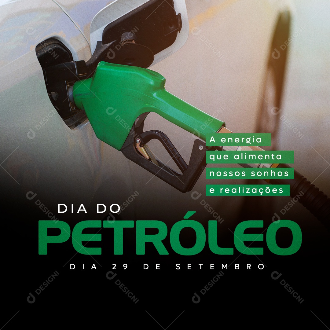 Social Media Dia Do Petróleo 29 De Setembro Energia Que Alimenta PSD Editável