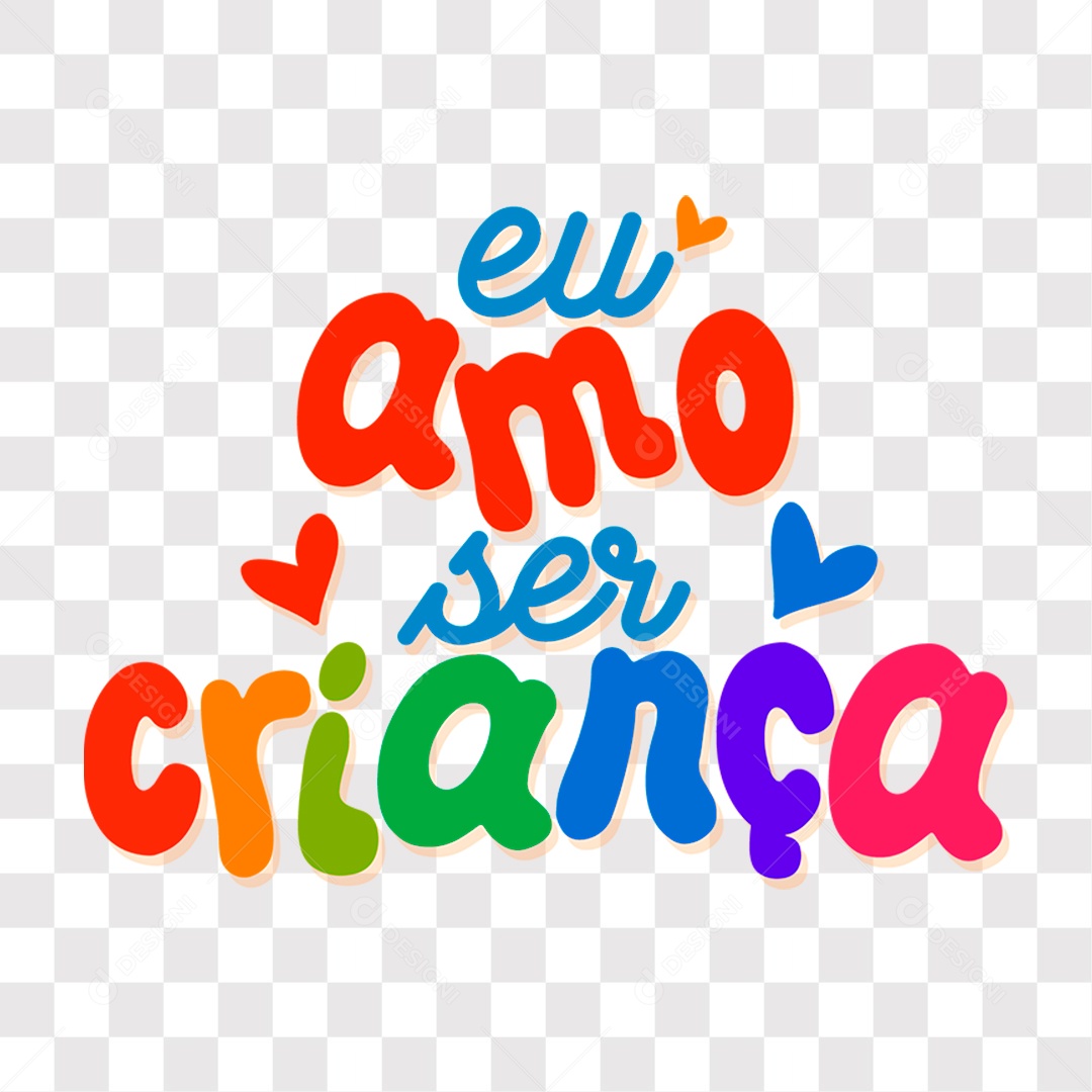 Lettering Texto Do Dia Das Crianças Eu Amo Ser Criança Colorido EPS + PNG