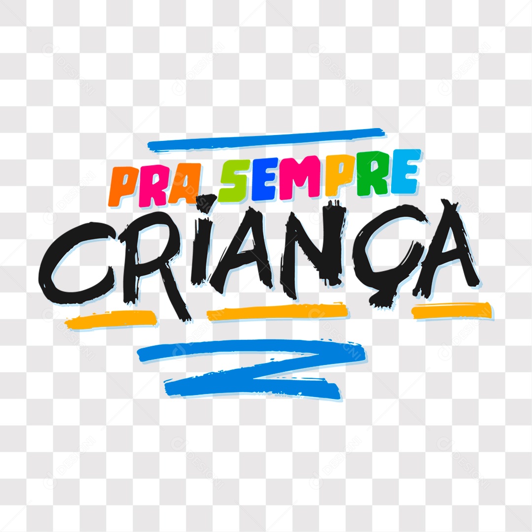 Lettering Texto Do Dia Das Crianças Pra Sempre Criança Colorido EPS + PNG
