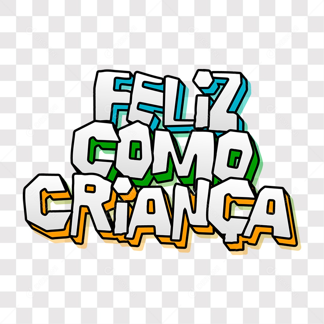 Lettering Texto Do Dia Das Crianças Feliz Como Criança EPS + PNG