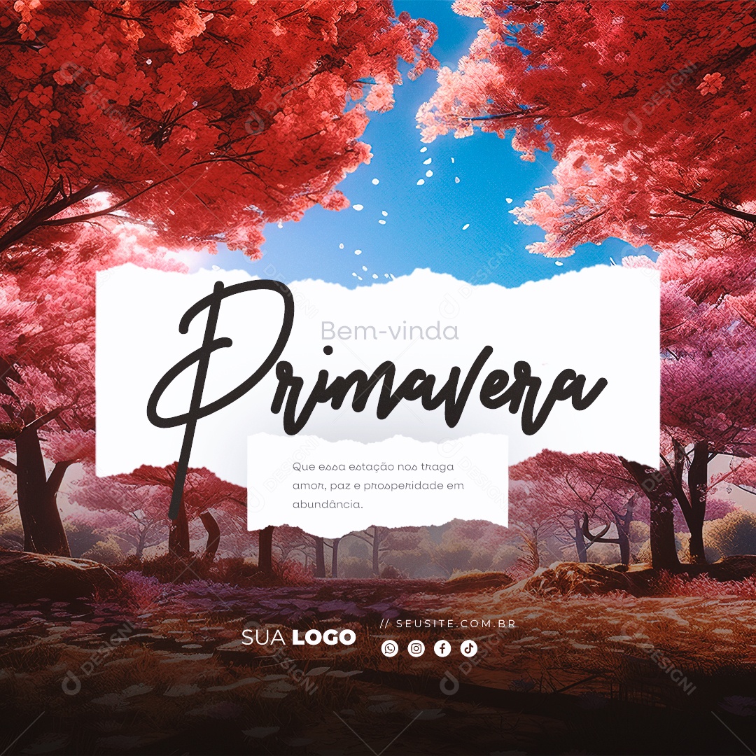 Bem Vinda Primavera Que essa Estação nos Traga Amor Paz e Prosperidade Social Media PSD Editável