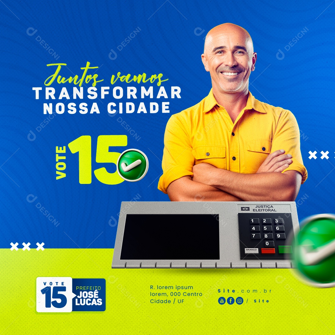 Política Vote 15 Prefeito José Lucas Juntos Vamos Transformar nossa Cidade Social Media PSD Editável