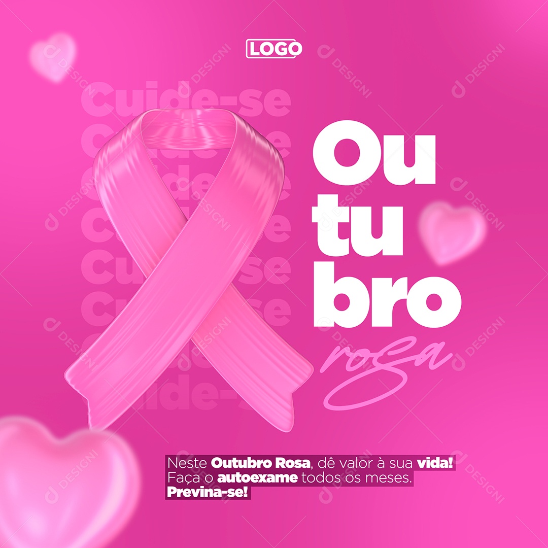 Outubro Rosa de Valor a sua Vida Faça o Autoexame todos os Mês Social Media PSD Editável