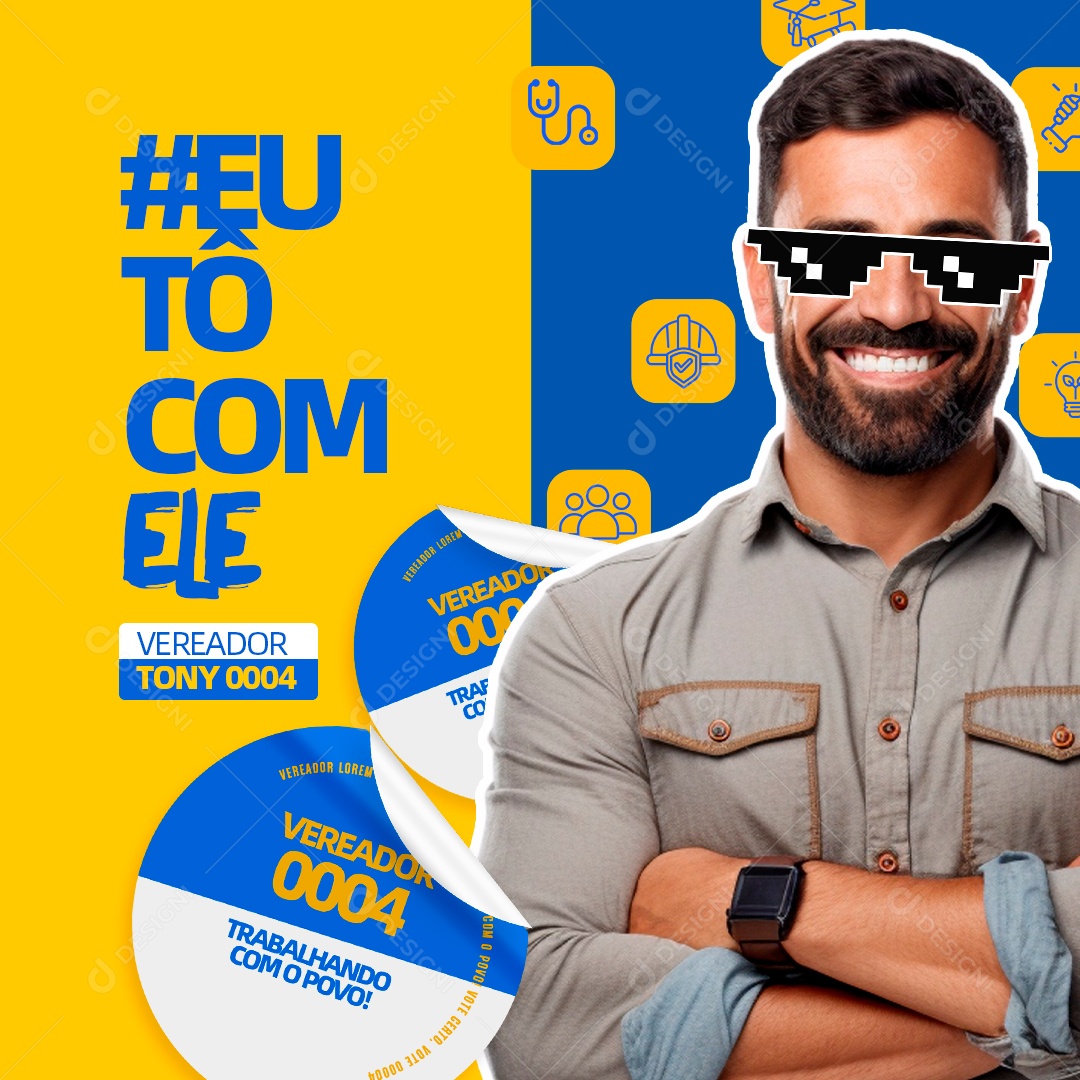 Política Eu Tô com Ele Vereador Tony Social Media PSD Editável