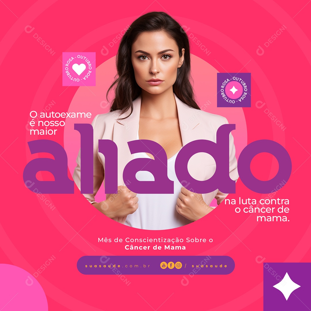 Campanha Publicitária Outubro Rosa O Autoexame é Nosso Maior Aliado Social Media PSD Editável