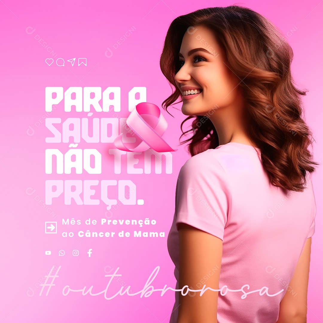 Outubro Rosa Mês de Prevenção Contra o Câncer de Mama Para a Saúde não tem Preço Social Media PSD Editável