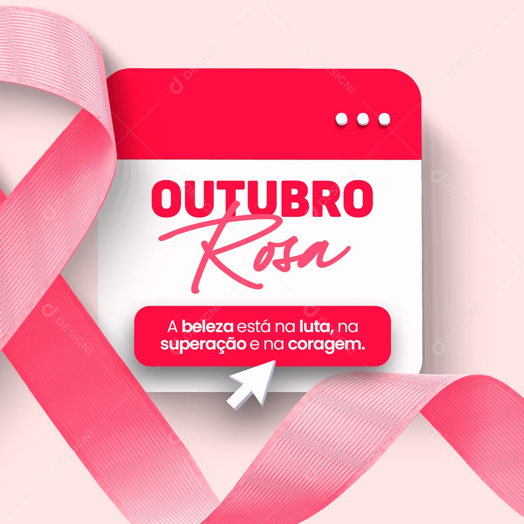 Outubro Rosa A Beleza Está na Luta na Superação e na Coragem Social Media PSD Editável