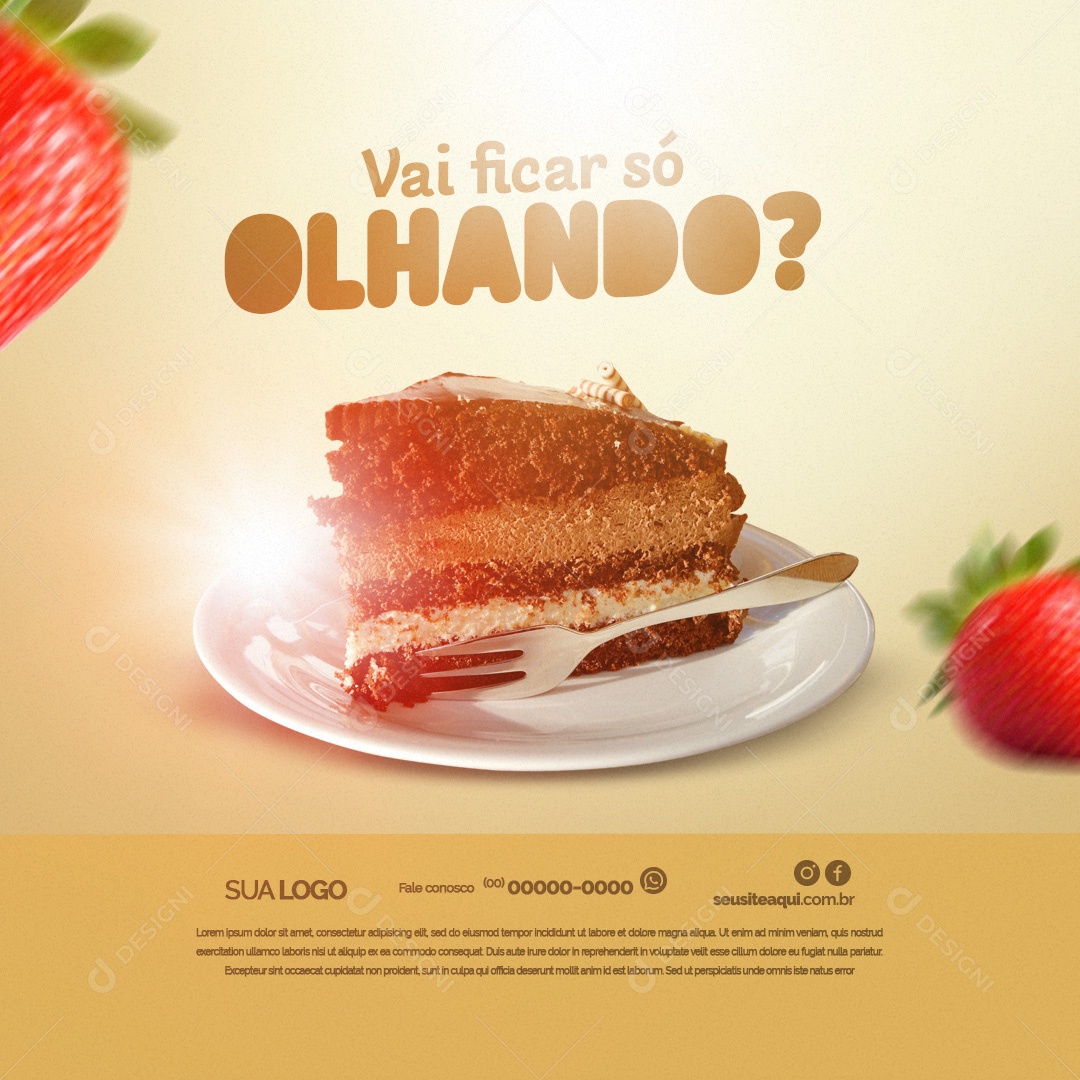 Doceria Vai Ficar só Olhando Pedaço de Bolo Social Media PSD Editável
