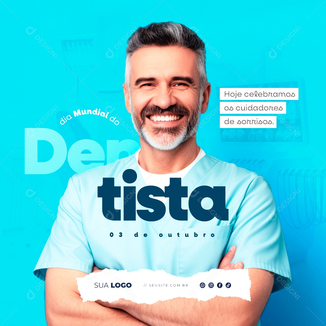 Dia Mundial do Dentista Hoje Celebramos os Cuidadores de Sorrisos Social Media PSD Editável