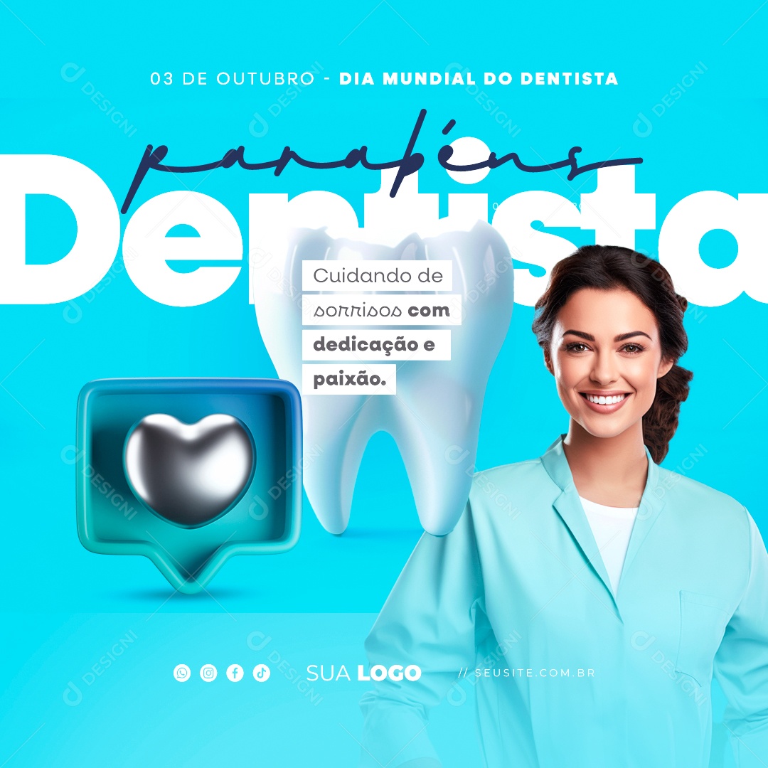 Dia Mundial do Dentista Parabéns Cuidando de Sorrisos com Dedicação e Paixão Social Media PSD Editável