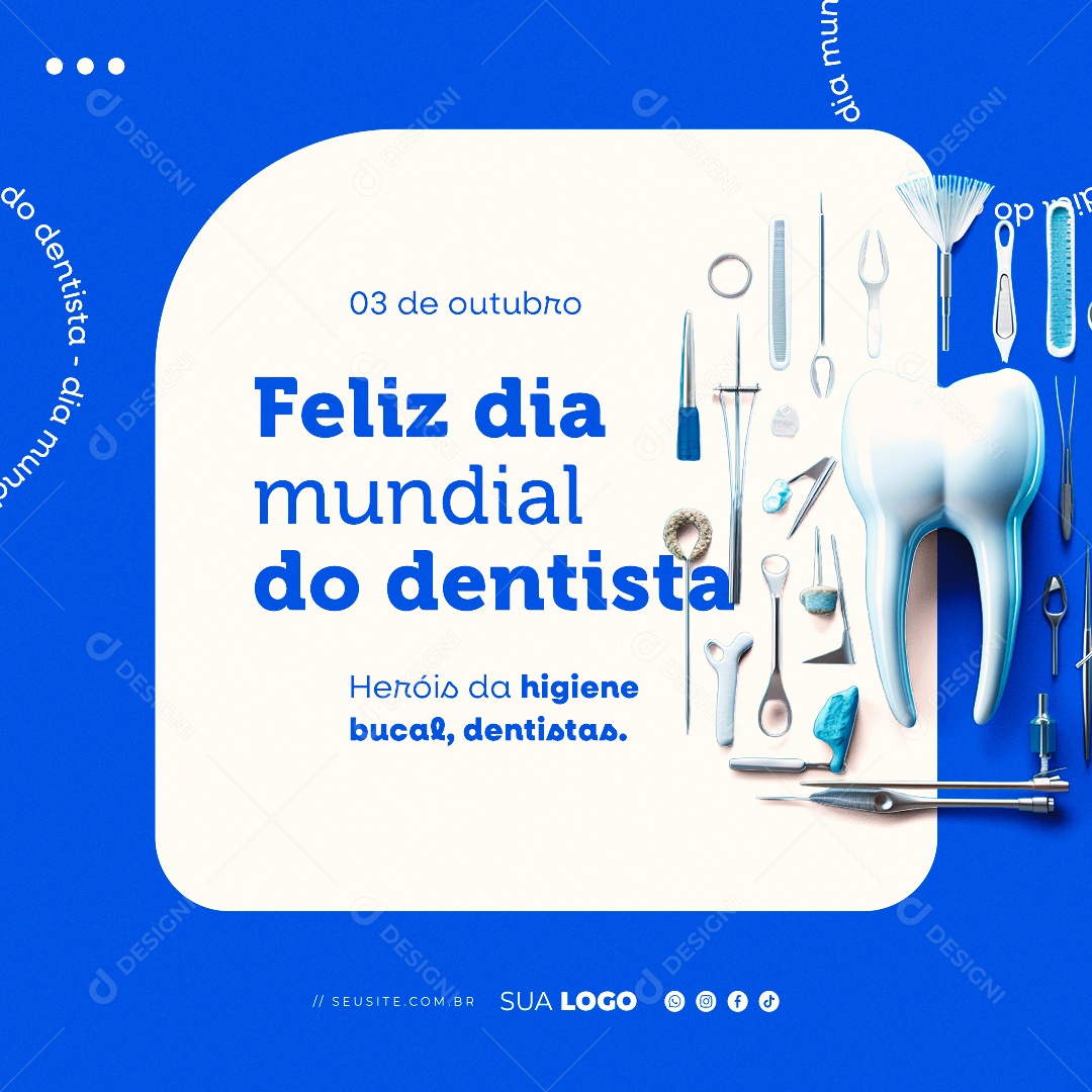 Feliz Dia Mundial do Dentista Heróis da Higiene Bucal Dentistas Social Media PSD Editável