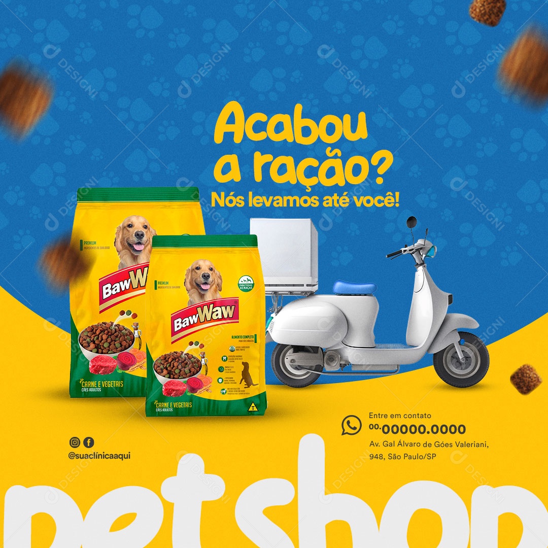 Pet Shop Acabou a Ração Nós Levamos Até Você Social Media PSD Editável