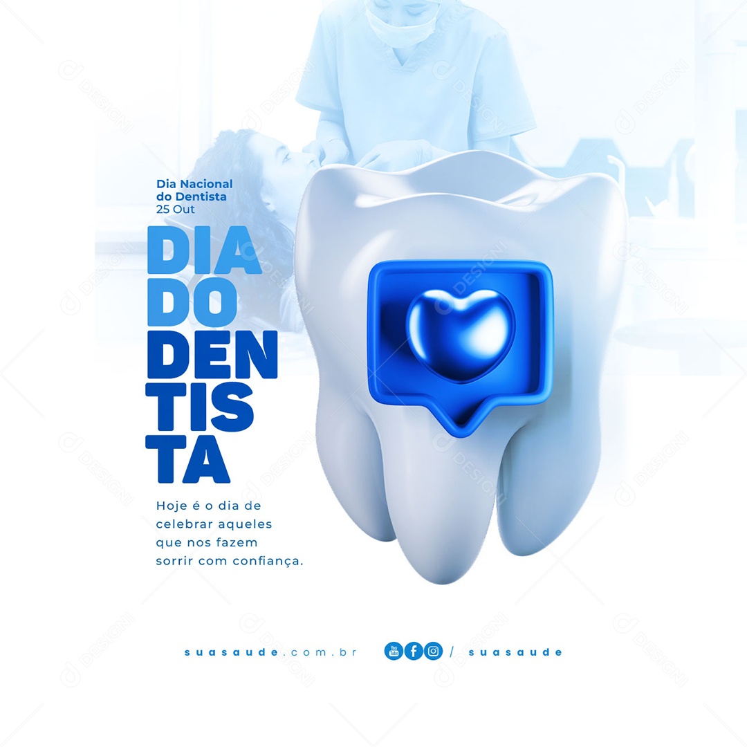 Dia Nacional do Dentista Hoje é o Dia de Celebrar Aqueles que nos Fazem Sorrir Social Media PSD Editável
