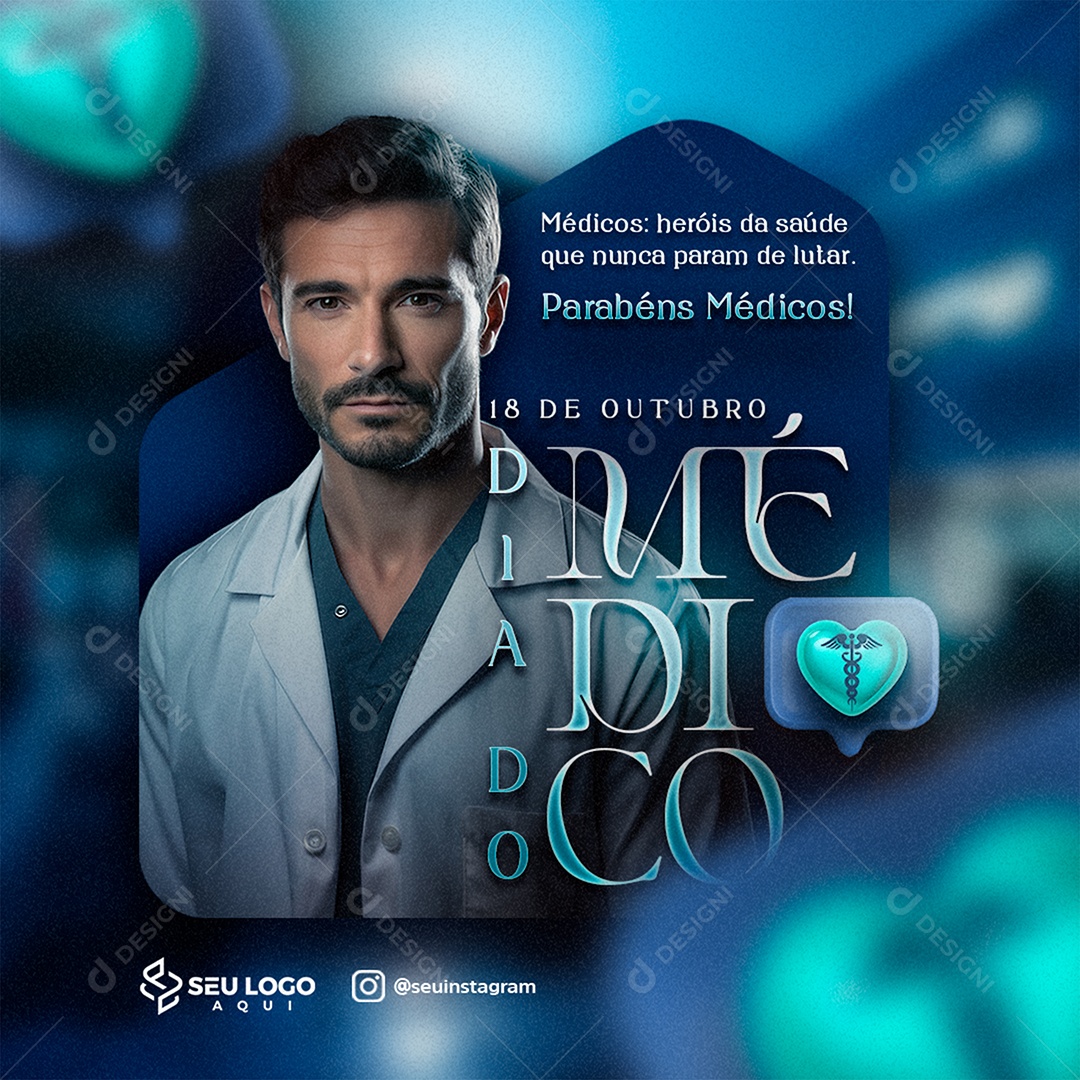 Dia Do Médico 18 De Outubro Heróis Da Saúde Social Media PSD Editável