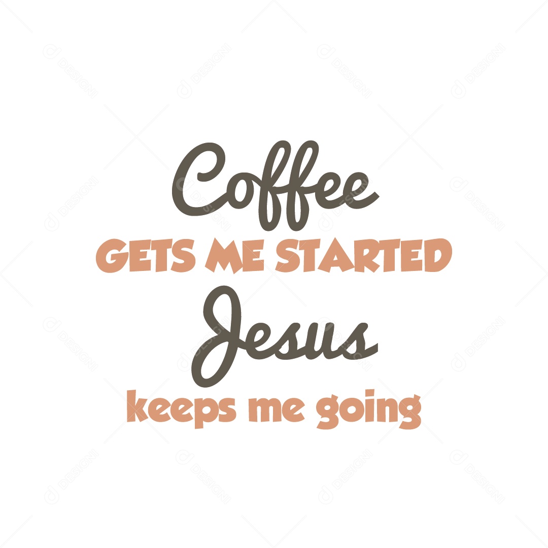 Café Me Ajuda a Começar Jesus Me Faz Continuar Lettering Vetor EPS