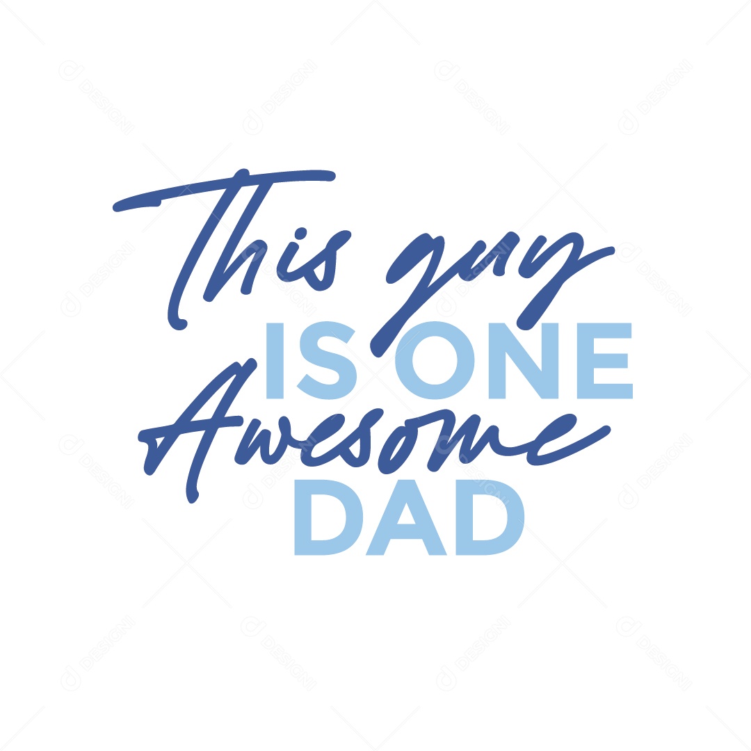 Esse Cara é Um Pai Incrível Lettering Vetor EPS