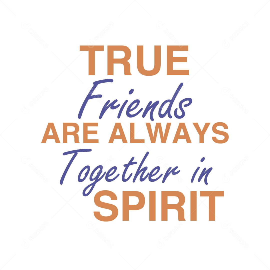 Os Verdadeiros Amigos Estão Sempre Juntos Em Espírito Lettering Vetor EPS