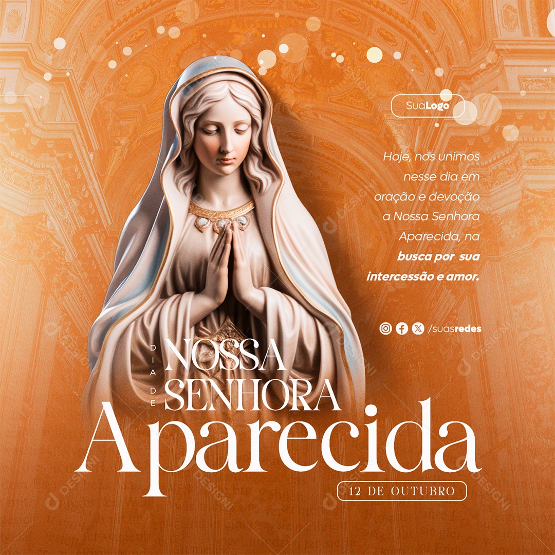Dia de Nossa Senhora Aparecida Hoje nos Unimos nesse Dia em Oração e Devoção Social Media PSD Editável