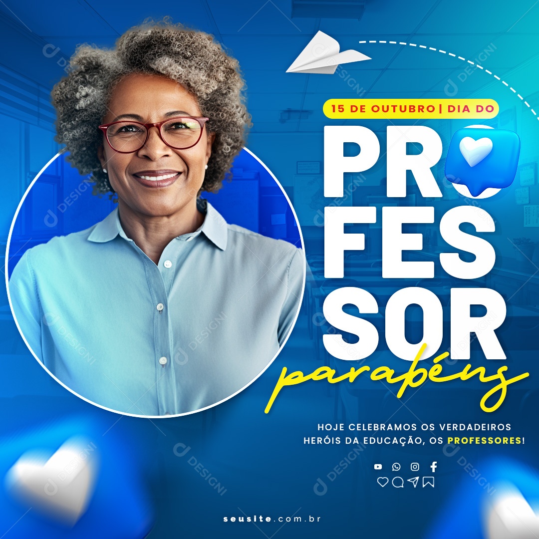 Dia Do Professor 15 de Outubro Hoje Celebramos os Verdadeiro Heróis da Educação Social Media PSD Editável