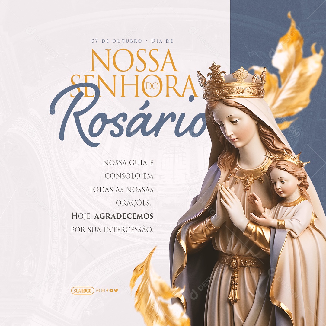 Dia de Nossa Senhora Rosário 07 de Outubro nossa Guia e o Consolo em todas as nossas Orações Social Media PSD Editável