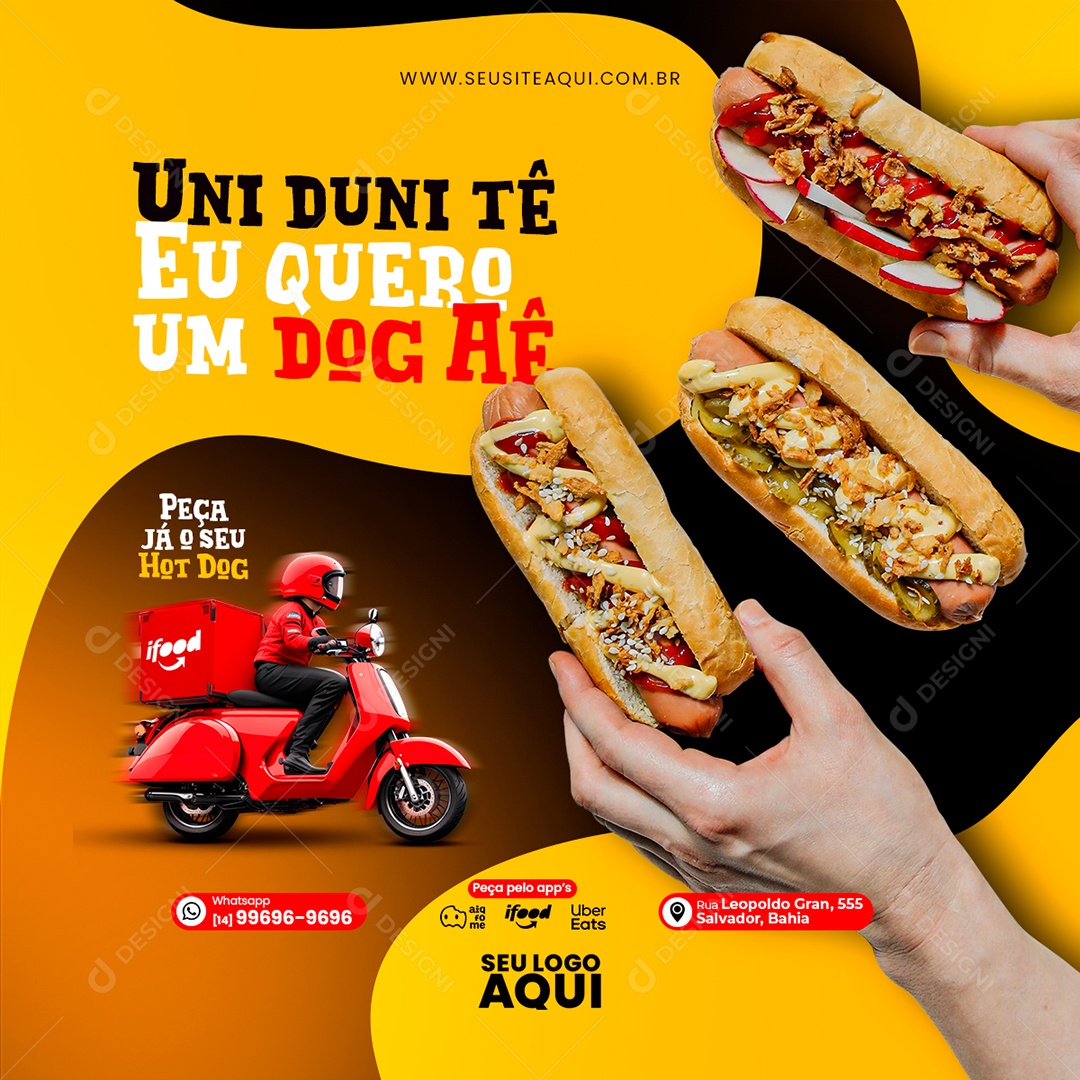 Cachorro Quente Uni Duni Tê Eu Quero um Dog Aê Peça Já o seu Hot Dog Social Media PSD Editável