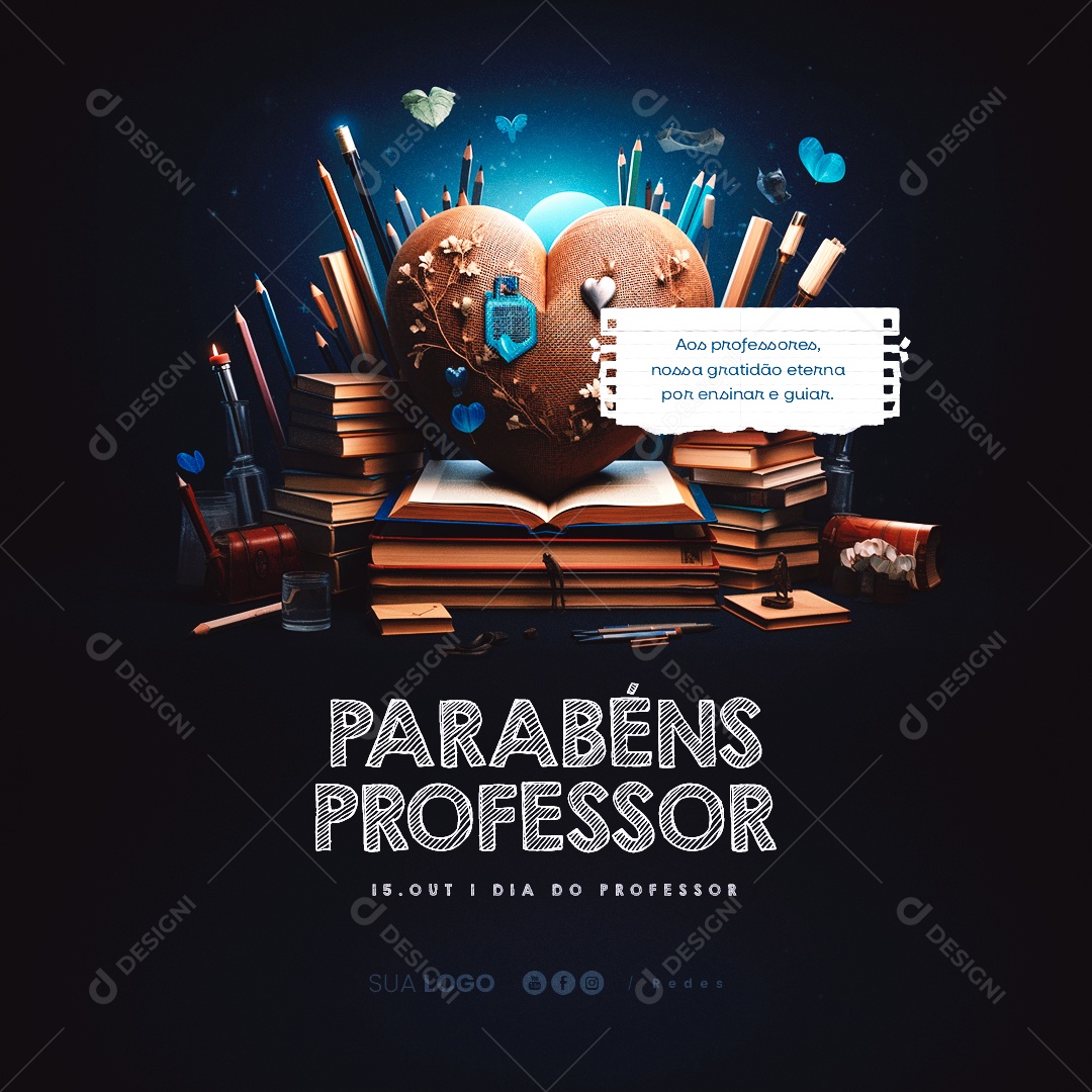 Dia Do Professores Parabéns aos Professores nossa Gratidão Eterna por Ensinar e Guiar Social Media PSD Editável