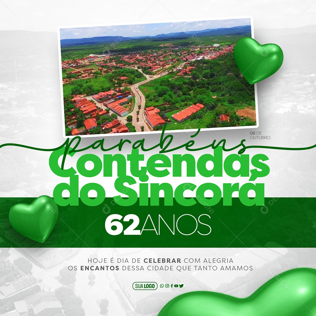 Aniversário de Contendas do Sincorá 06 de Outubro 62 Anos Parabéns Celebrar com Alegria os Encantos dessa Cidade que tanto Amamos Social Media PSD Editável