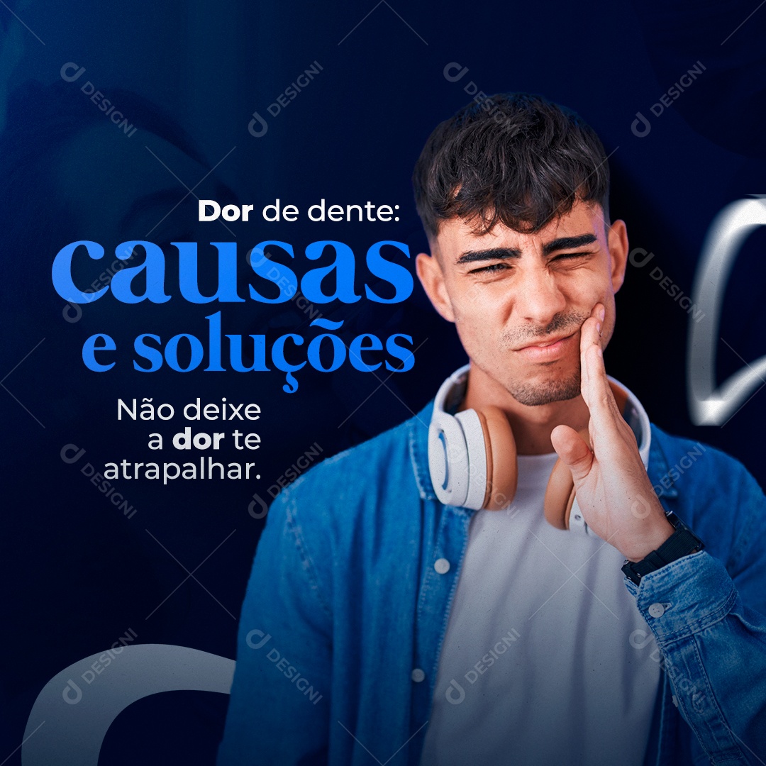 Dor De Dente Causas e Soluções Dentistas Social Media PSD Editável