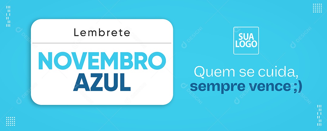 Banner Novembro Azul Lembrete Quem se Cuida Sempre Vence Mês Mundial de Combate ao Câncer de Próstata Social Media PSD Editável