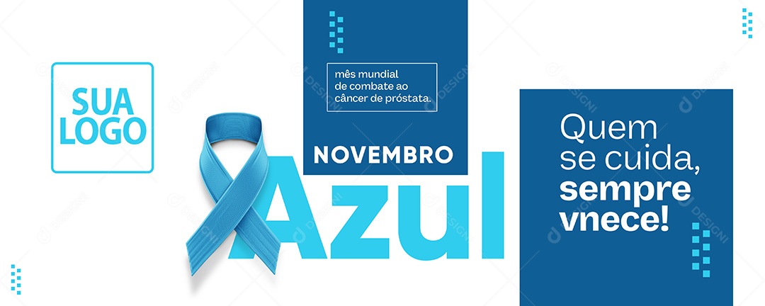 Banner Novembro Azul Mês Mundial de Combate ao Câncer de Próstata Quem se Cuida Sempre Vence Social Media PSD Editável