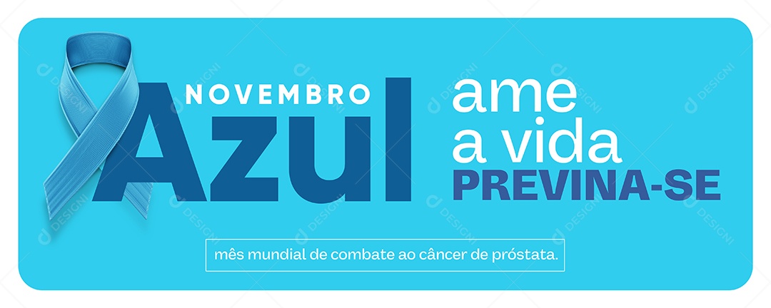 Banner Novembro Azul Ame a Vida Previna se Mês Mundial de Combate ao Câncer de Próstata Social Media PSD Editável