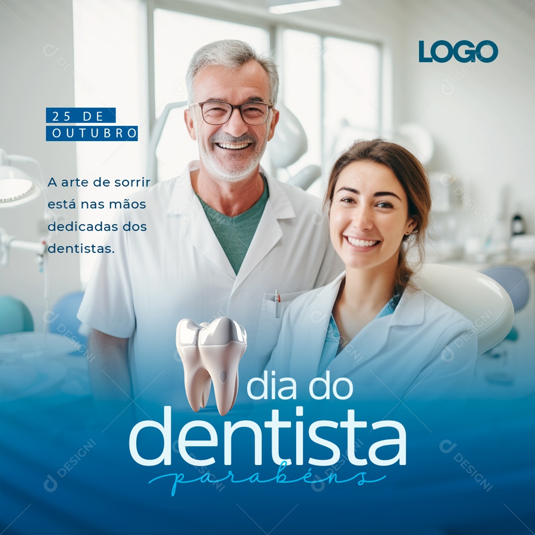Dia do Dentista A Arte de Sorrir Está nas Mãos Dedicadas dos Dentistas Social Media PSD Editável
