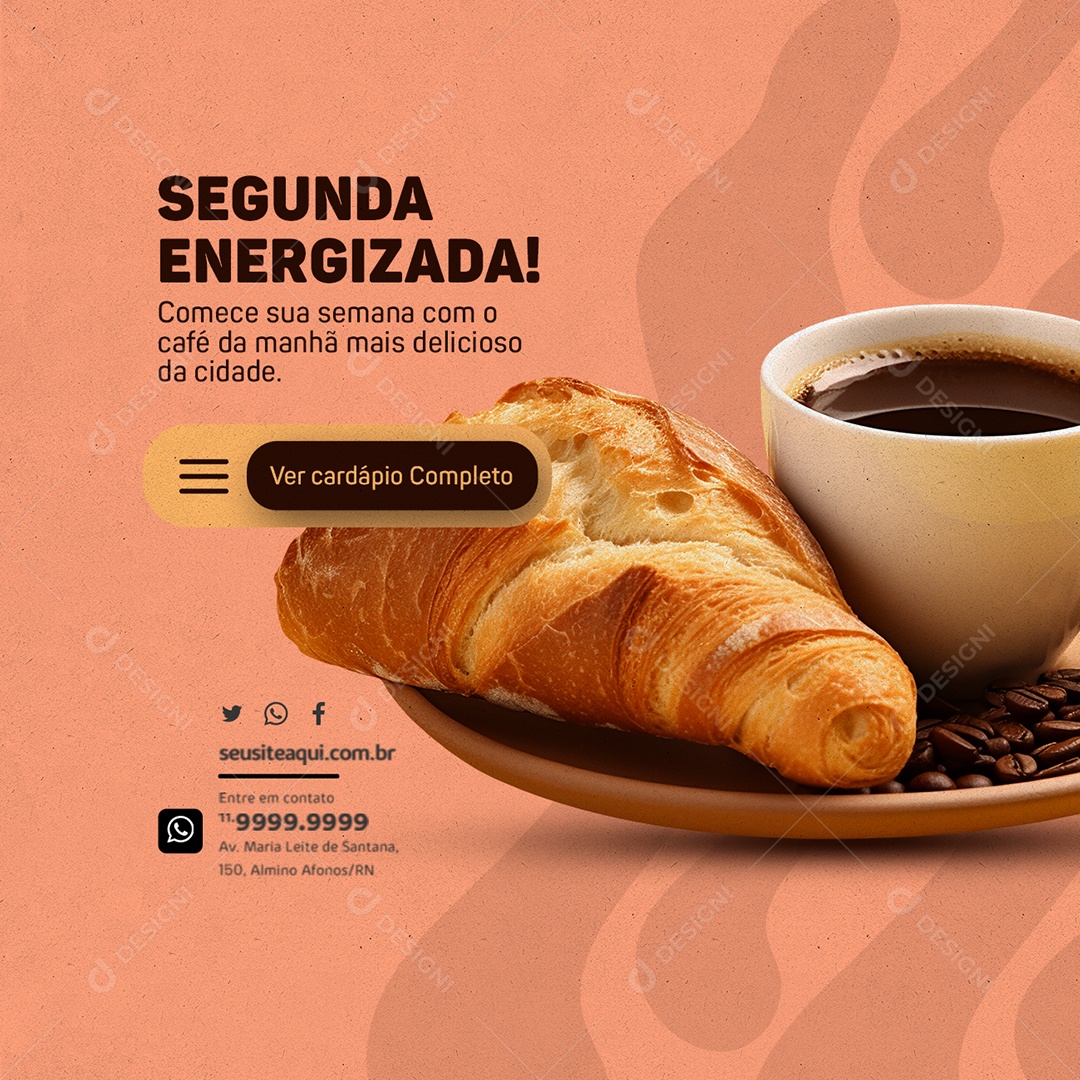 Cafeteria Comece sua Semana com o Café da Manhã mais Delicioso da Cidade Pão e Xícara de Café Social Media PSD Editável