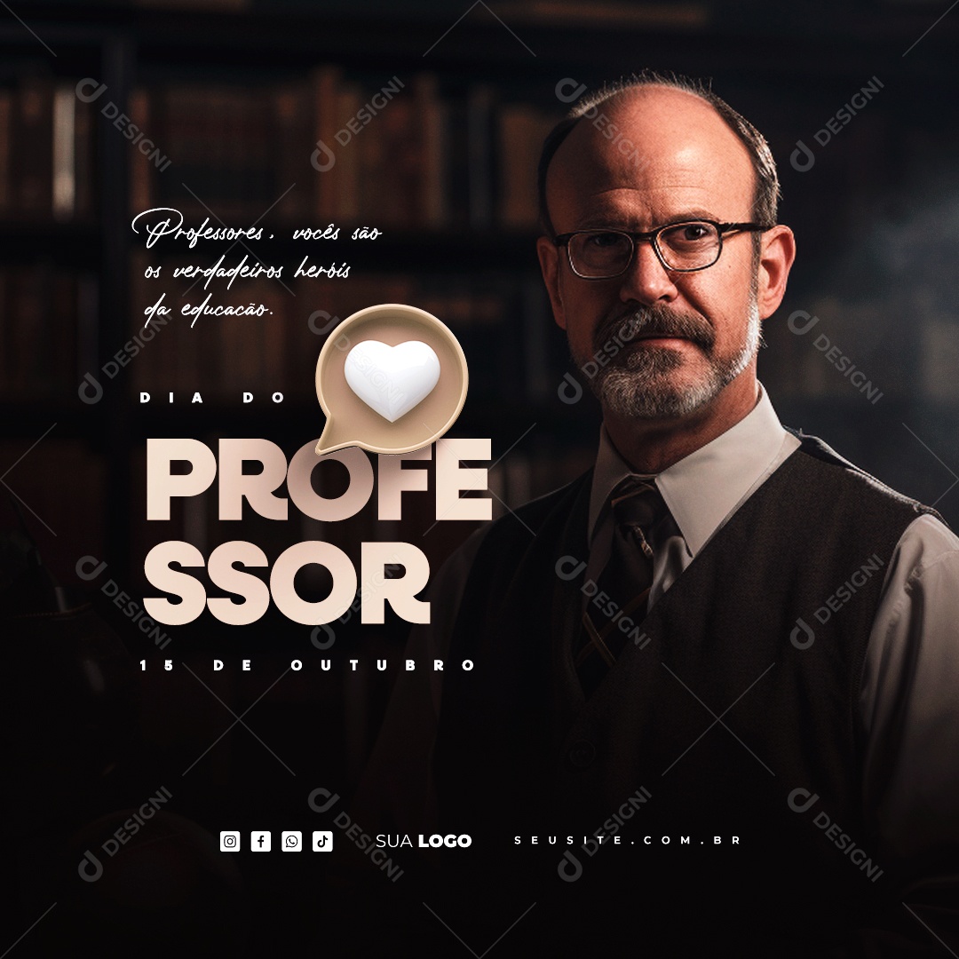 Dia Do Professor 15 de Outubro Professores Vocês são os Verdadeiros Heróis da Educação Social Media PSD Editável
