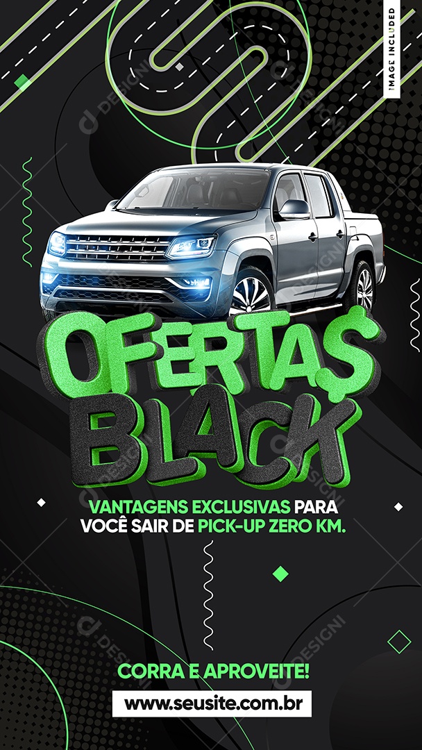 Story Ofertas Black Concessionária Vantagens Exclusivas  para Você Sair de Pick Up Zero Social Media PSD Editável