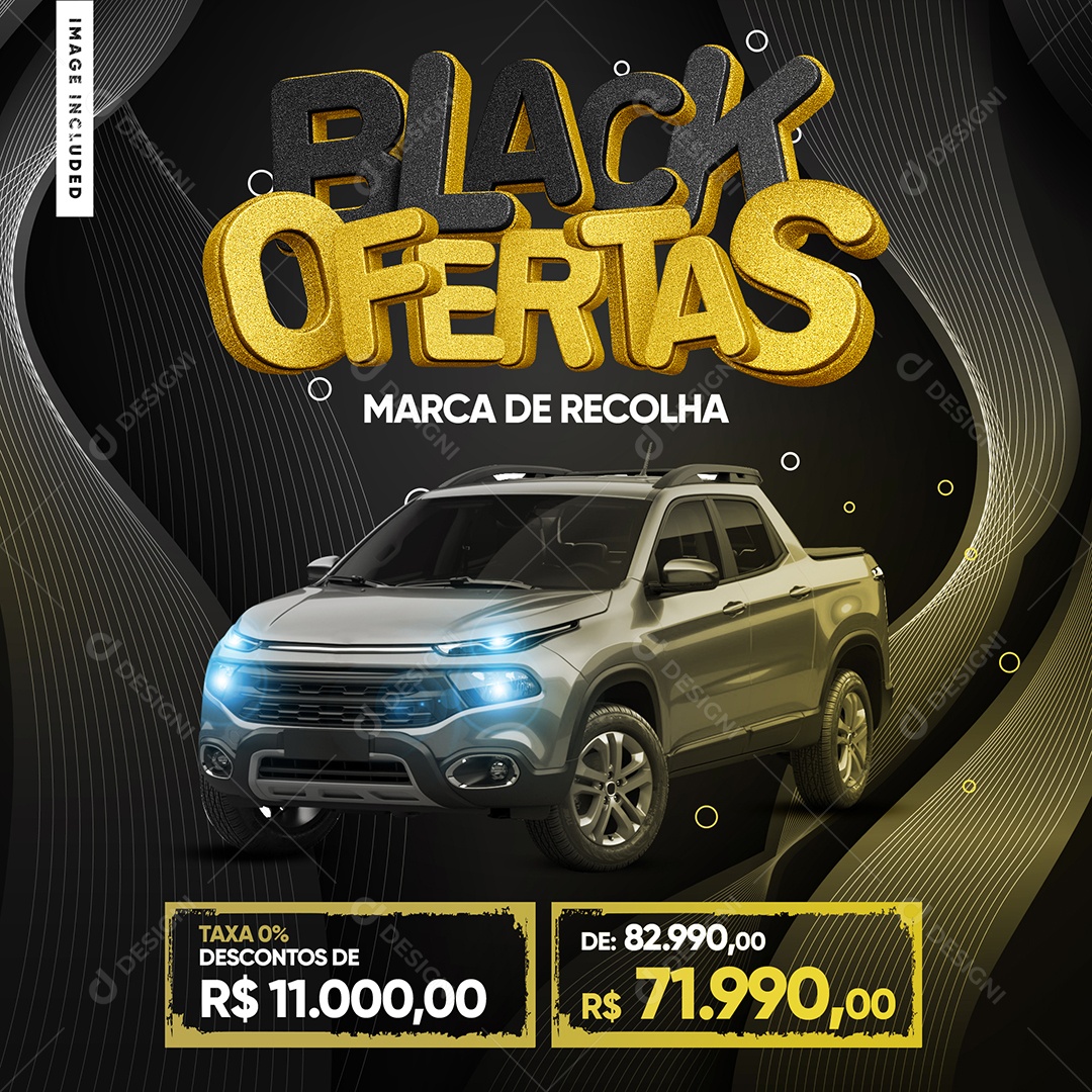 Black Ofertas Concessionária Marca de Recolhe Taxa 0% Descontos Social Media PSD Editável