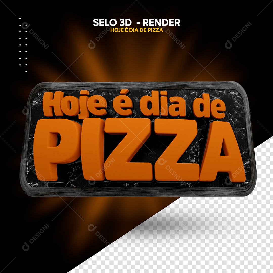 Hoje é Dia de Pizza Selo 3D Preto Laranja para Composição PSD