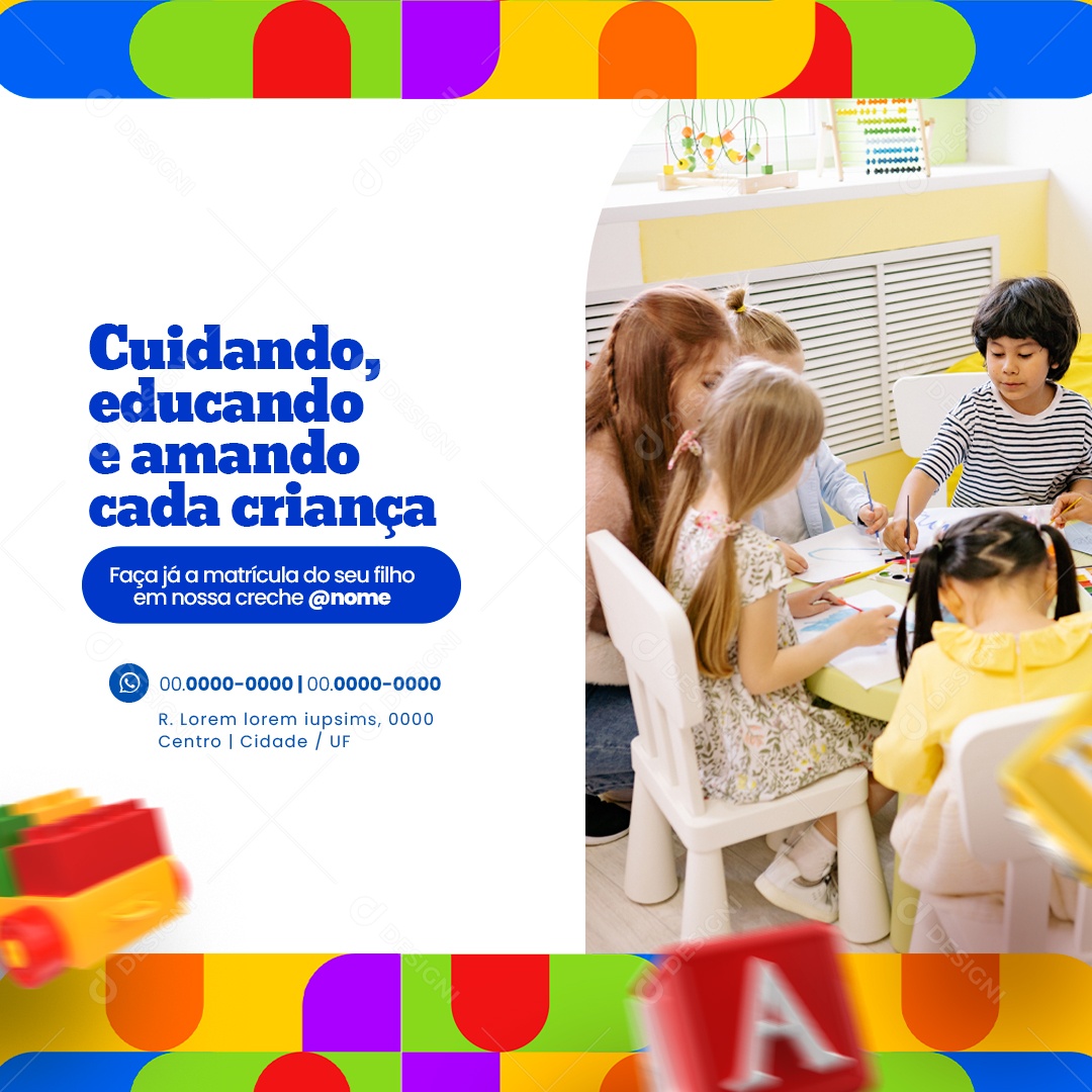 Creche Cuidando Educando e Amando cada Criança Faça já a Matrícula do seu Filho Social Media PSD Editável