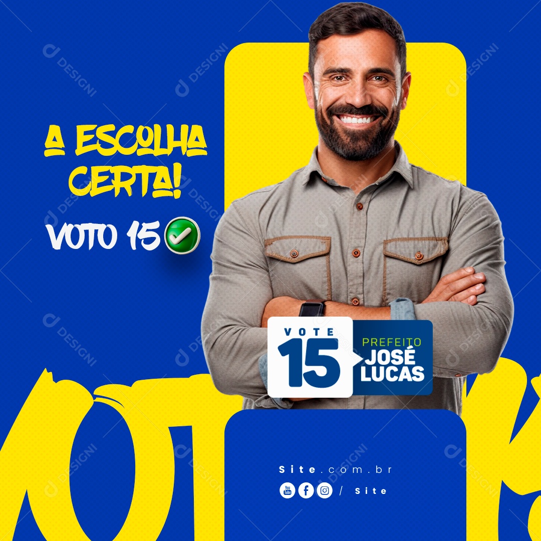 Política A Escolha Certa Vote 15 Prefeito José Lucas Social Media PSD Editável