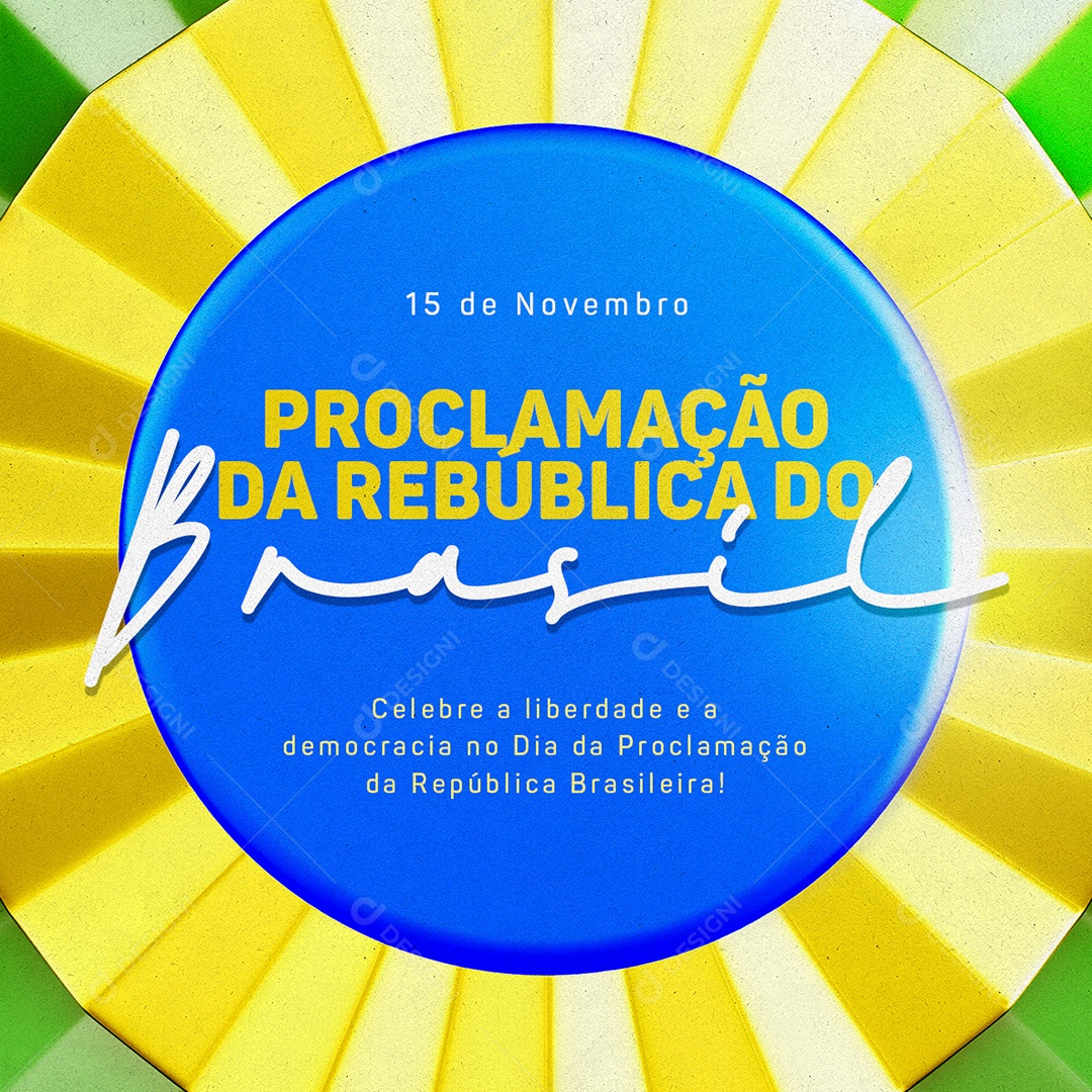 Social Media Dia da Proclamação Da República Celebre a Liberdade e  a Democracia PSD Editável