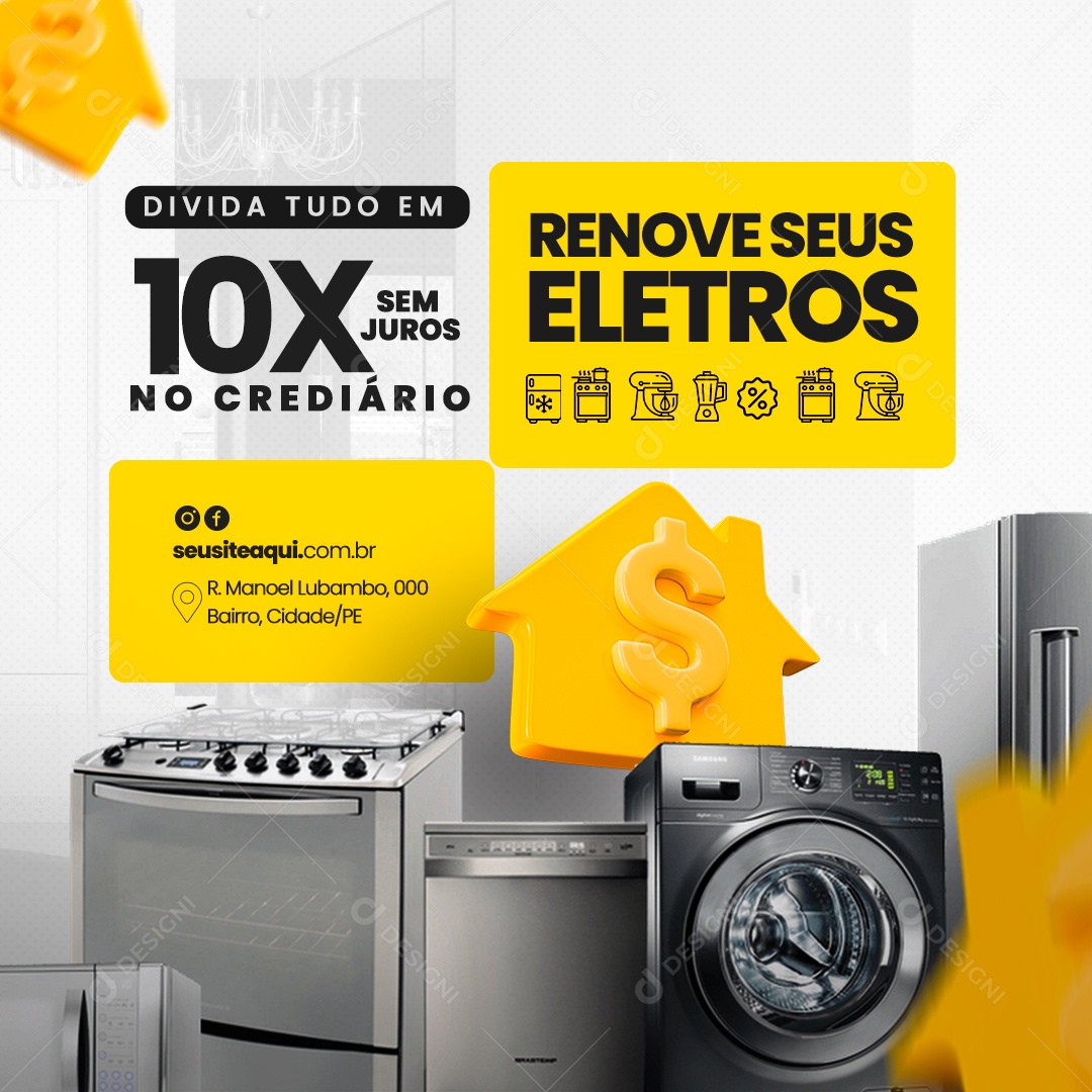 Loja De Eletrodomésticos Renove seus Eletros Divida Tudo em 10x Sem Juros no Crediário Social Media PSD Editável