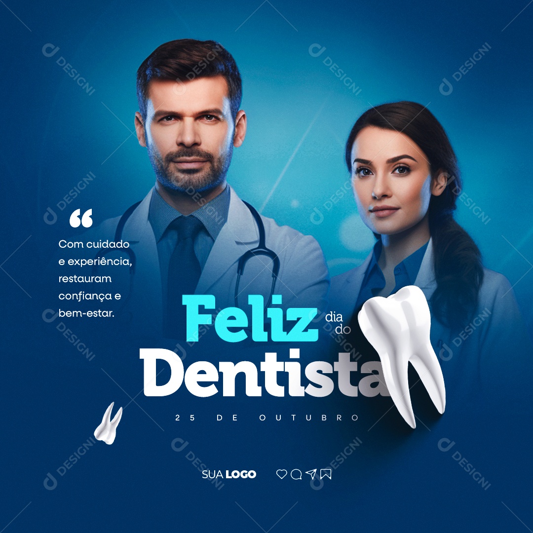 Social Media Feliz Dia do Dentista Com Cuidado e Experiência Restauram Confiança e Bem Estar PSD Editável