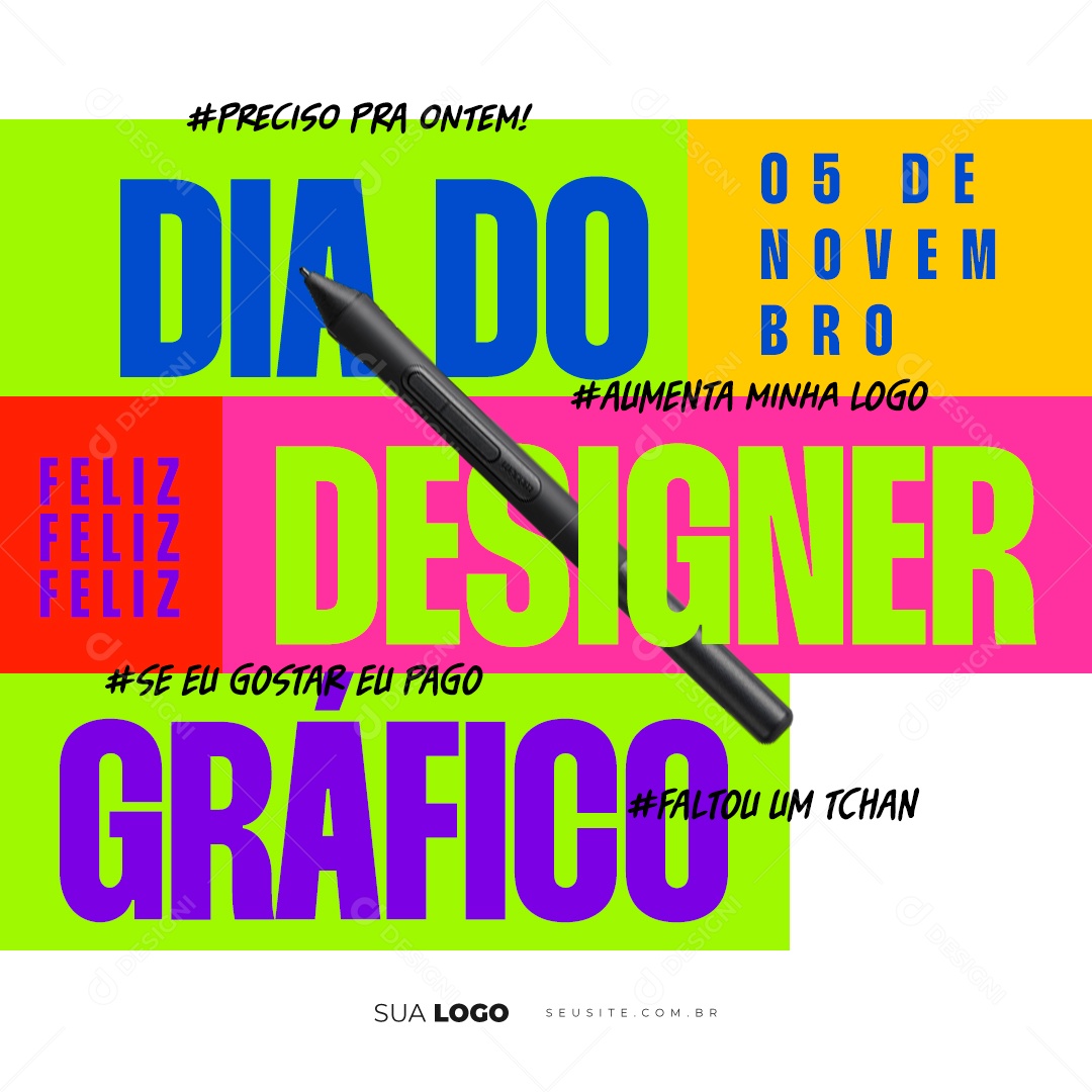 Dia Do Designer Gráfico Preciso pra Ontem Aumenta Minga Logo Social Media PSD Editável