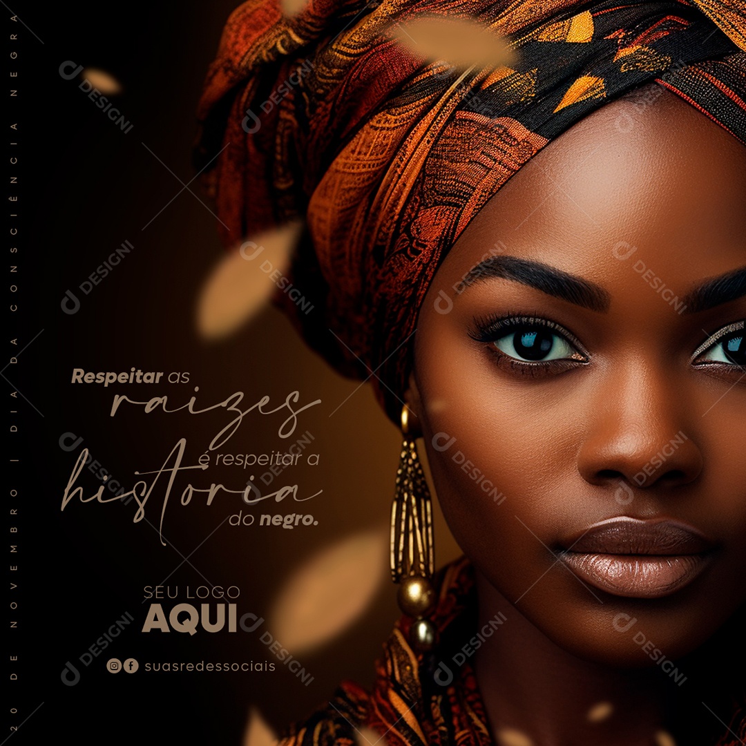 Respeitar as Raizes é Respeitar a História Do Negro Social Media PSD Editável