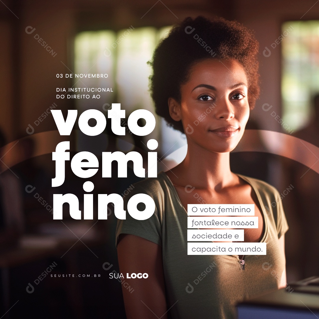 Dia Da Instituição Do Direito Ao Voto Feminino Fortalece nossa Sociedade e Capacita o Mundo Social Media PSD Editável