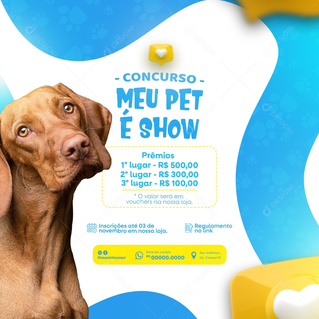 Concurso Meu Pet é Show Prêmios Inscrições Social Media PSD Editável