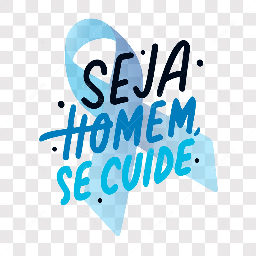 Lettering Novembro Azul Texto Seja Homem Se Cuide Azul e Preto EPS + PNG