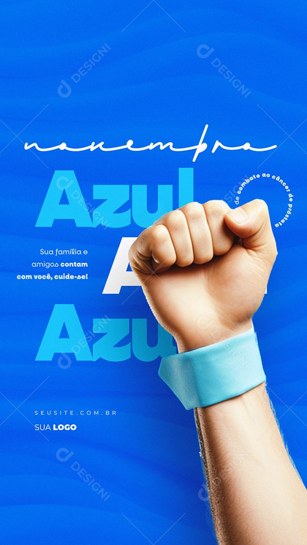 Story Novembro Azul Sua Família e Amigos Contam com Você Cuide se Social Media PSD Editável