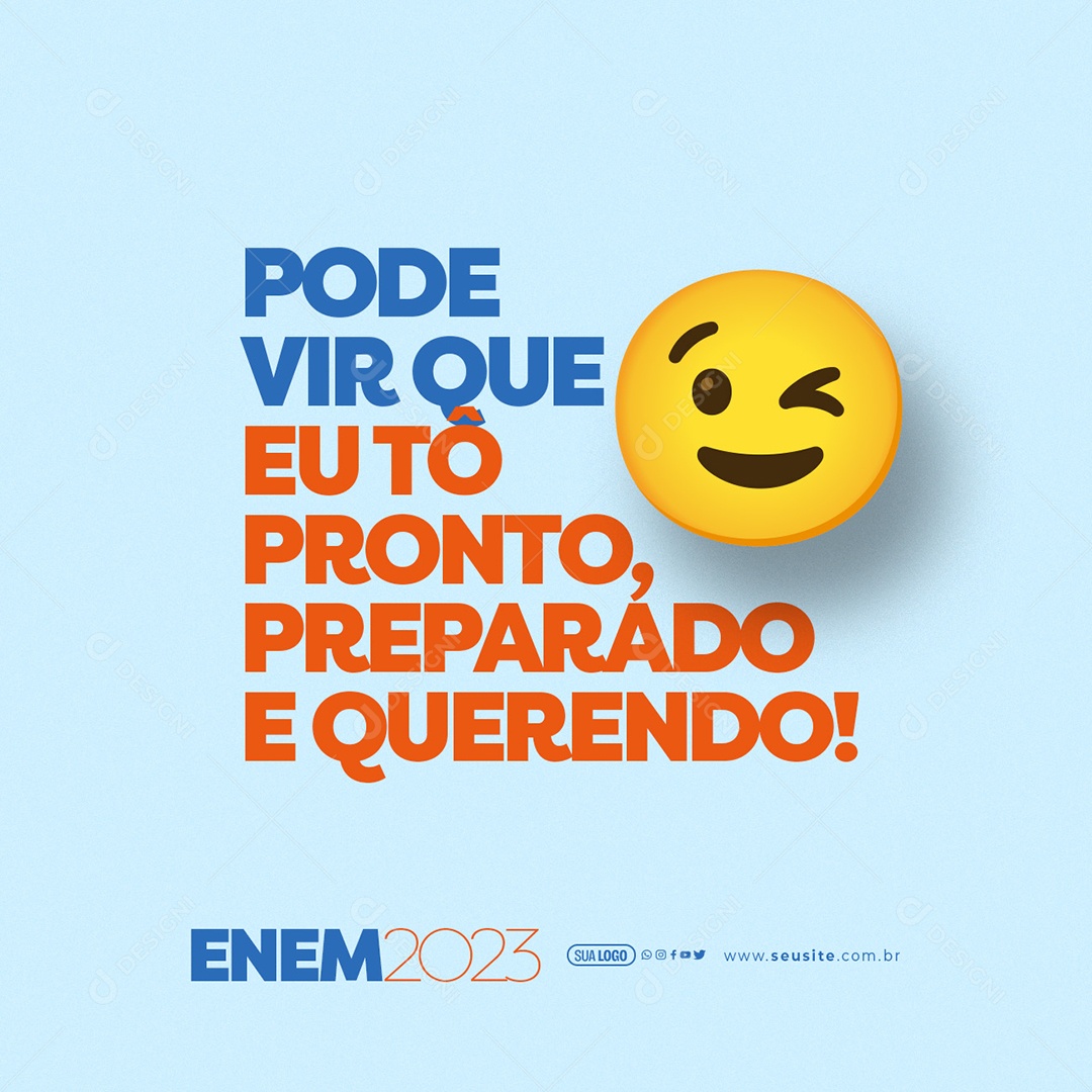 Enem Pode vim que eu to Pronto Preparado e Querendo Social Media PSD Editável